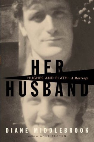Her Husband: Hughes and Plath - A Marriage - Agricola Street Books