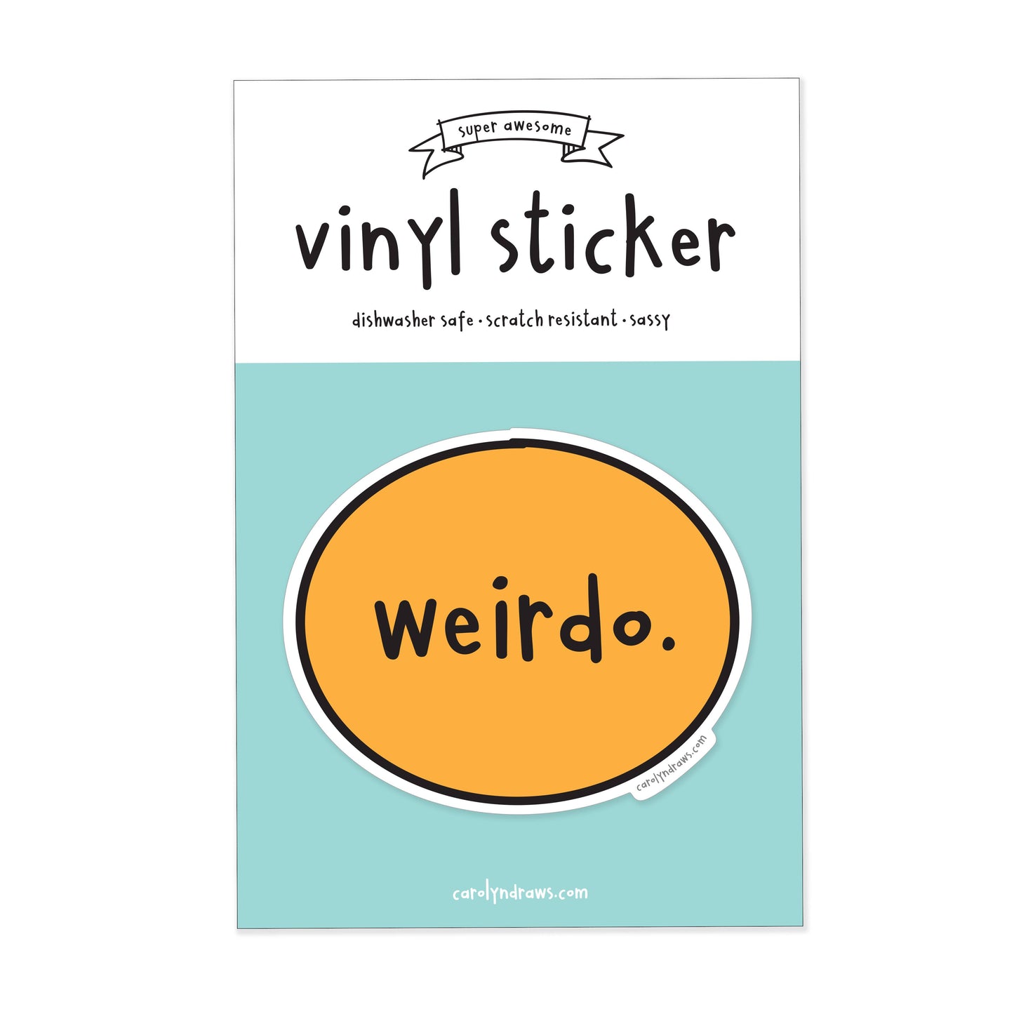 carolyndraws - Weirdo Vinyl Sticker - Agricola Street Books