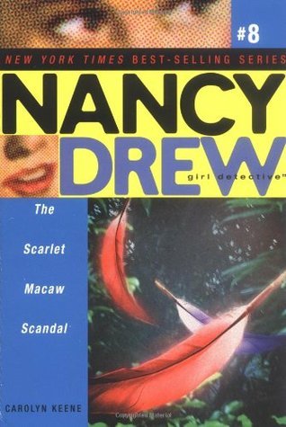 The Scarlet Macaw Scandal (Nancy Drew: Girl Detective #8) - Agricola Street Books