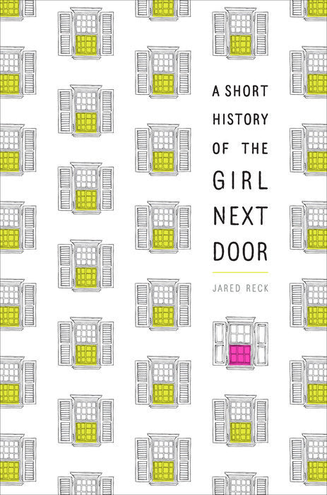A Short History of the Girl Next Door - Agricola Street Books
