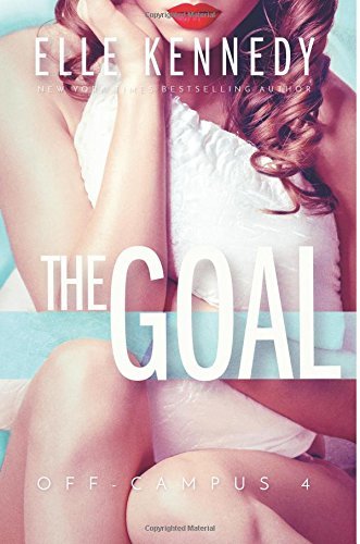 The Goal (Off-Campus #4) - Agricola Street Books