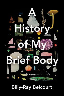 A History of My Brief Body - Agricola Street Books