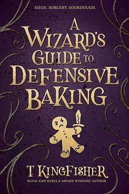 A Wizard’s Guide to Defensive Baking - Agricola Street Books