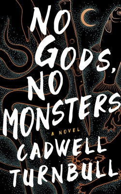 No Gods, No Monsters (Convergence Saga #1) - Agricola Street Books