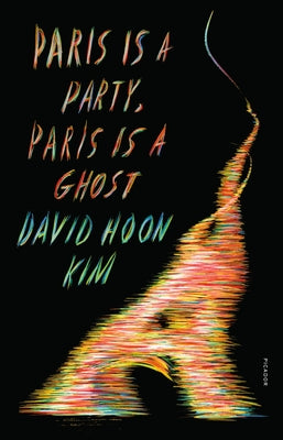 Paris Is a Party, Paris Is a Ghost - Agricola Street Books