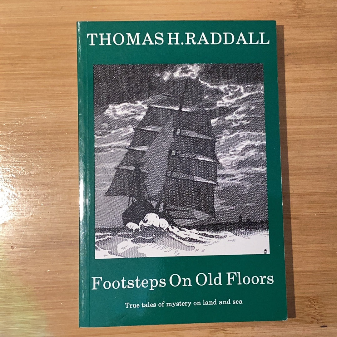 Footsteps on Old Floors: True Tales of Mystery on Land and Sea - Agricola Street Books