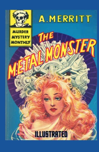 The Metal Monster (Dr. Goodwin #2) - Agricola Street Books