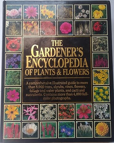 The Gardener's Encyclopedia of Plants & Flowers - Agricola Street Books