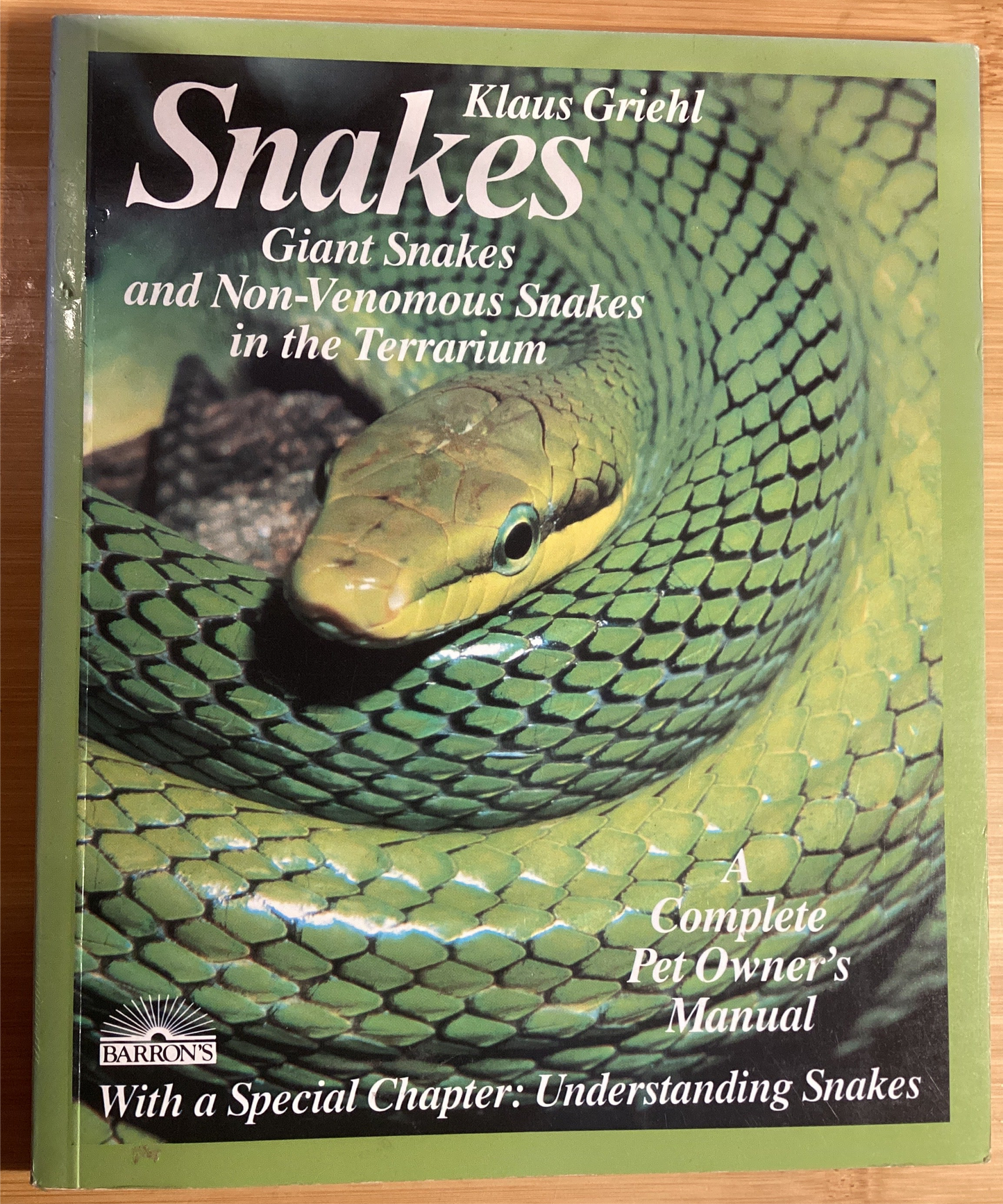 Snakes: A Complete Pet Owner's Manual - Agricola Street Books