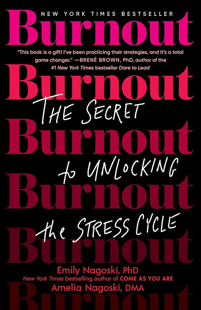 Burnout: The Secret to Unlocking the Stress Cycle - Agricola Street Books