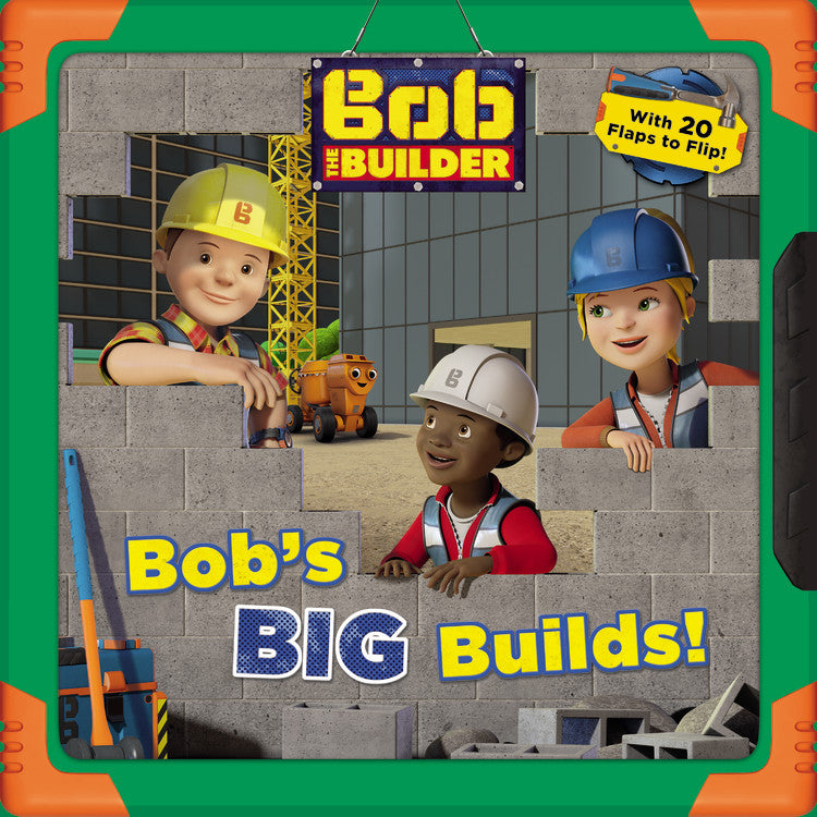 Bob the Builder: Bob's Big Builds! - Agricola Street Books