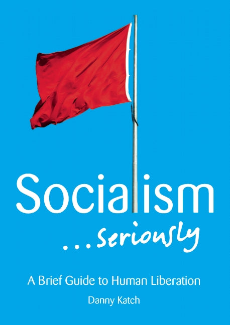 Socialism . . . Seriously
