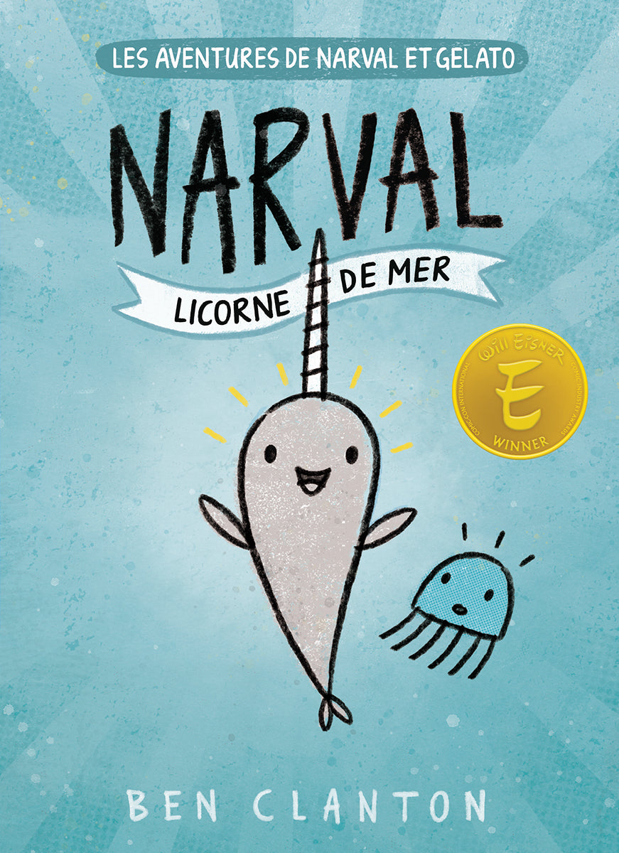 Les aventures de Narval et Gelato : N° 1 - Narval : Licorne de mer - Agricola Street Books