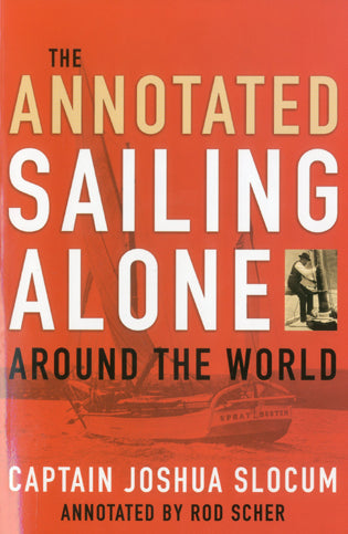 Annotated Sailing Alone Around The World - Agricola Street Books