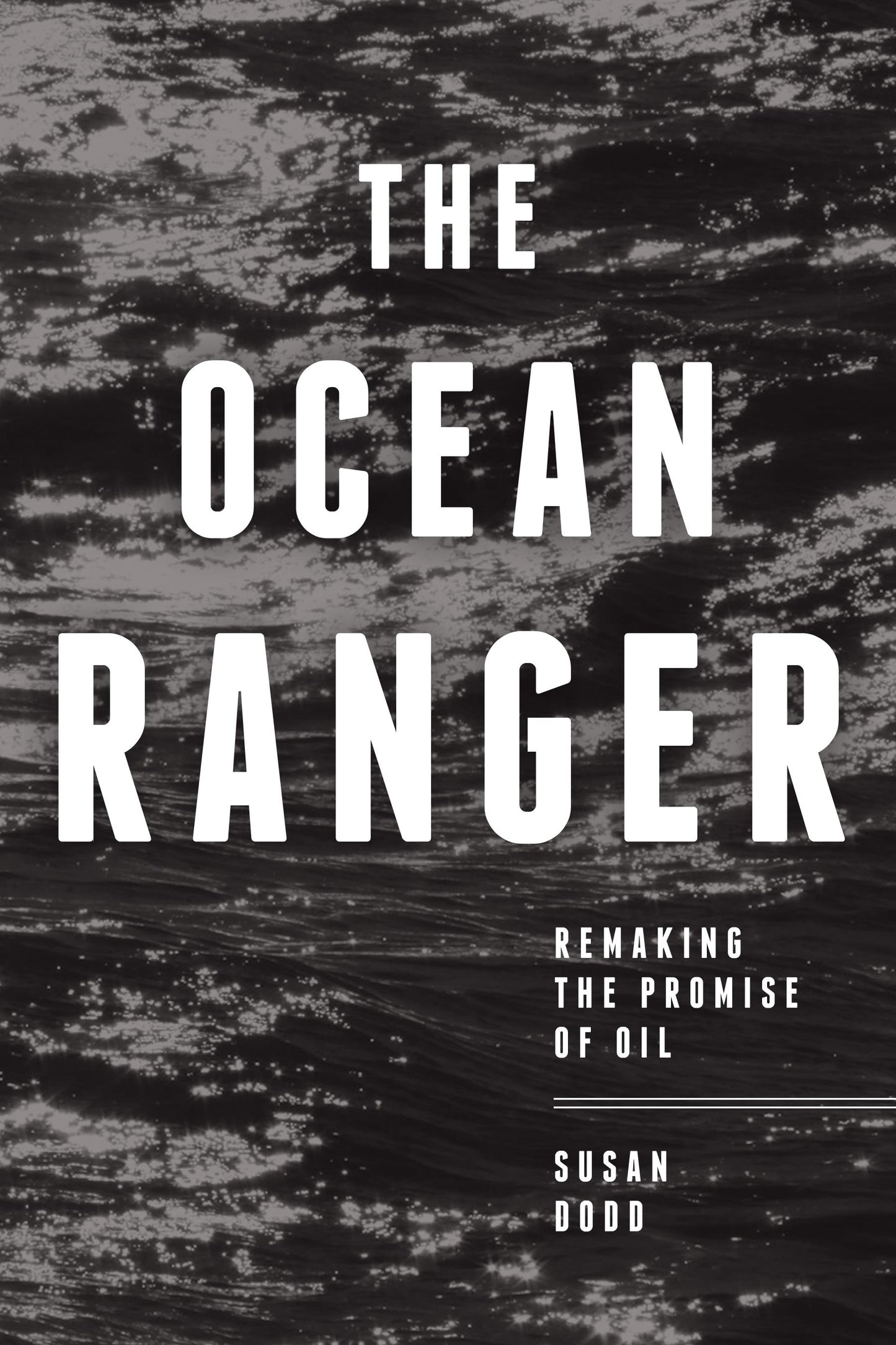 The Ocean Ranger - Agricola Street Books