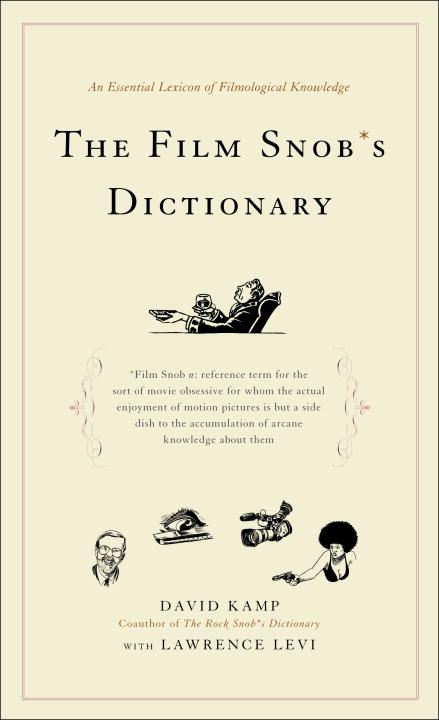 The Film Snob*s Dictionary - Agricola Street Books