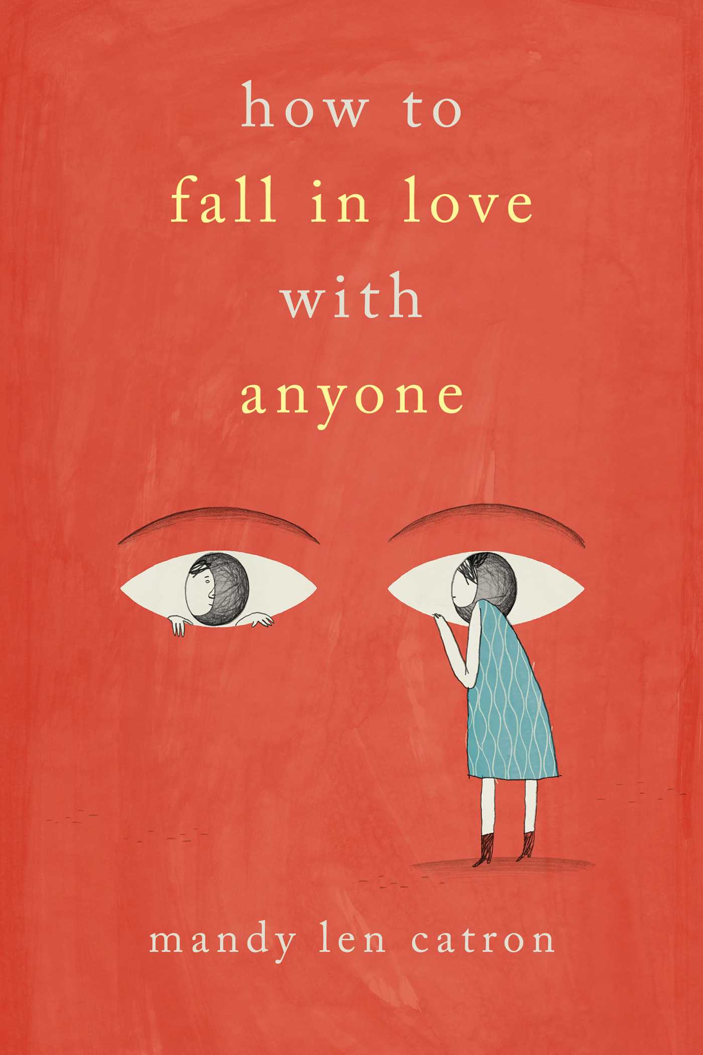 How to Fall in Love with Anyone - Agricola Street Books