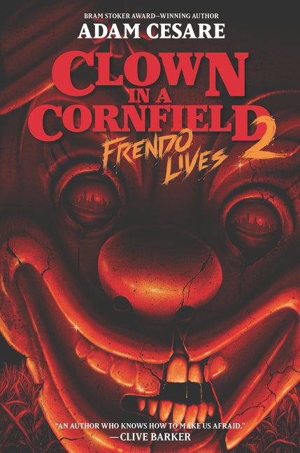 Clown in a Cornfield 2: Frendo Lives - Agricola Street Books