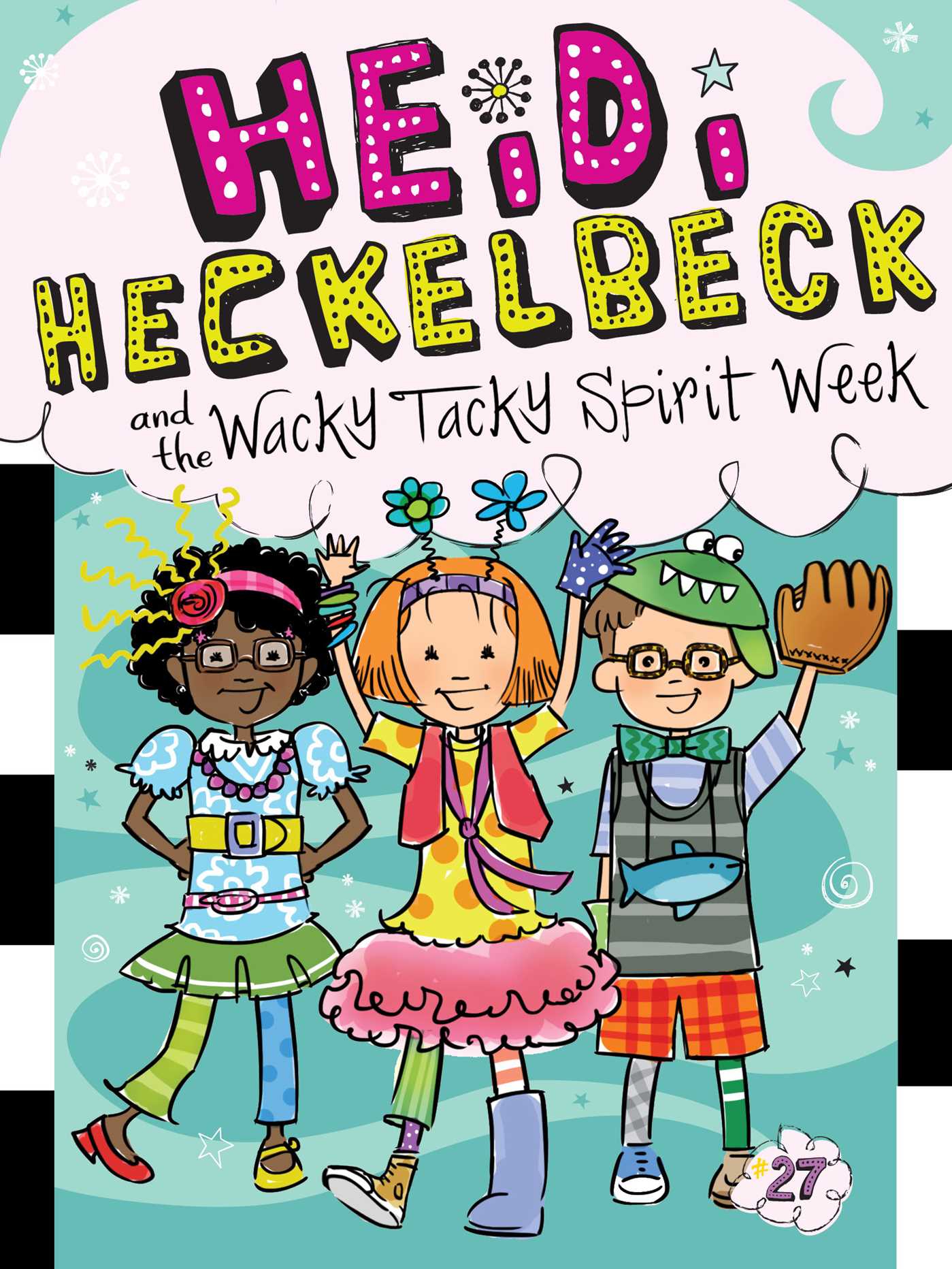 Heidi Heckelbeck and the Wacky Tacky Spirit Week - Agricola Street Books