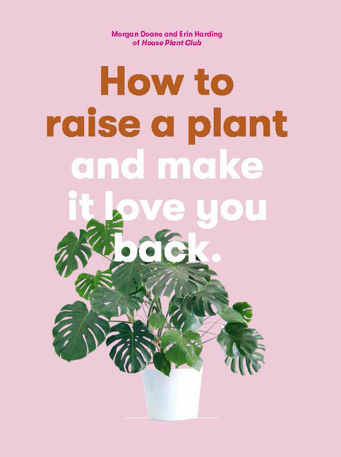 How to Raise a Plant - Agricola Street Books