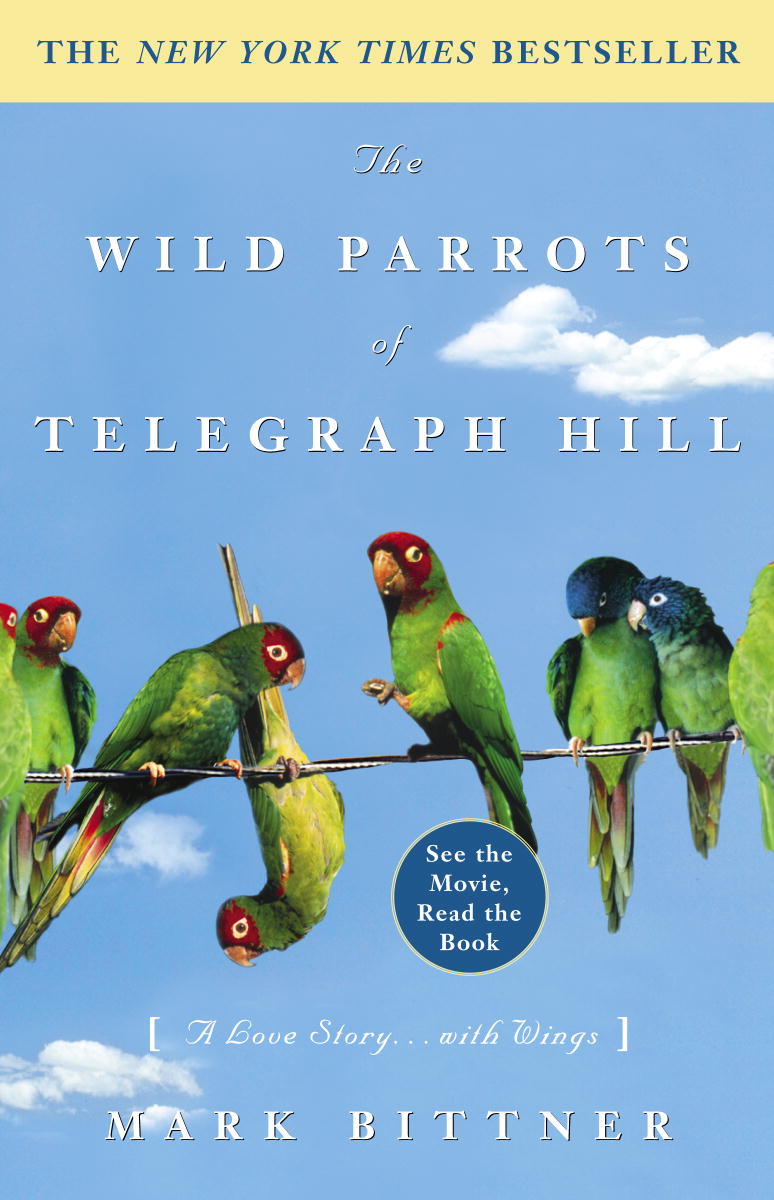 The Wild Parrots of Telegraph Hill - Agricola Street Books