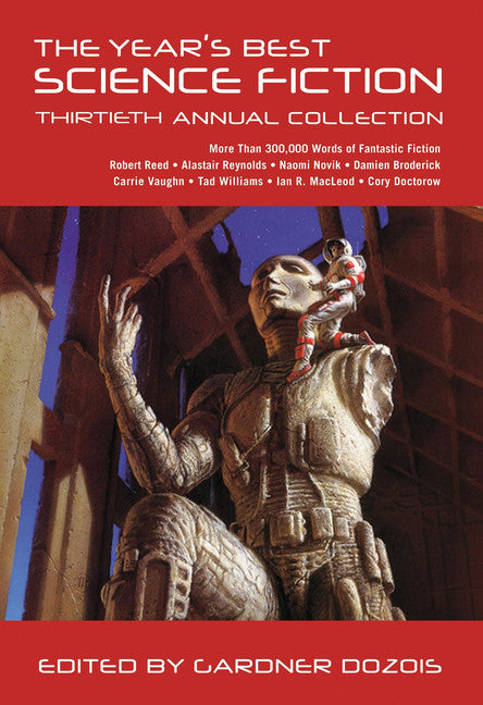 The Year's Best Science Fiction: Thirtieth Annual Collection - Agricola Street Books