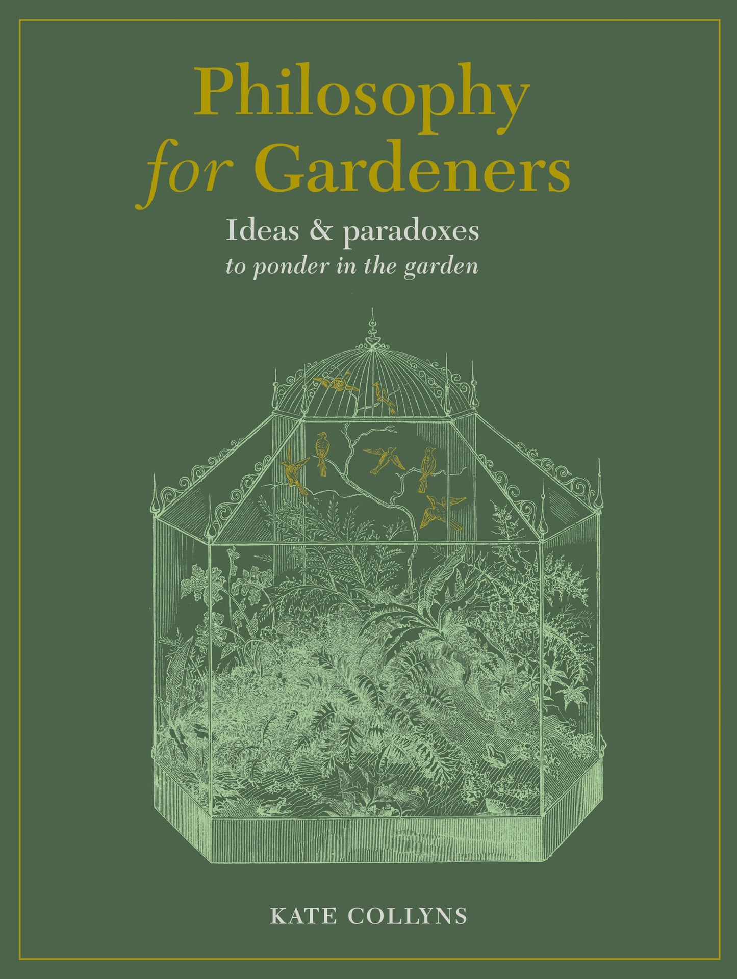 Philosophy for Gardeners - Agricola Street Books