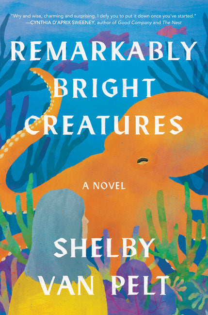 Remarkably Bright Creatures - Agricola Street Books