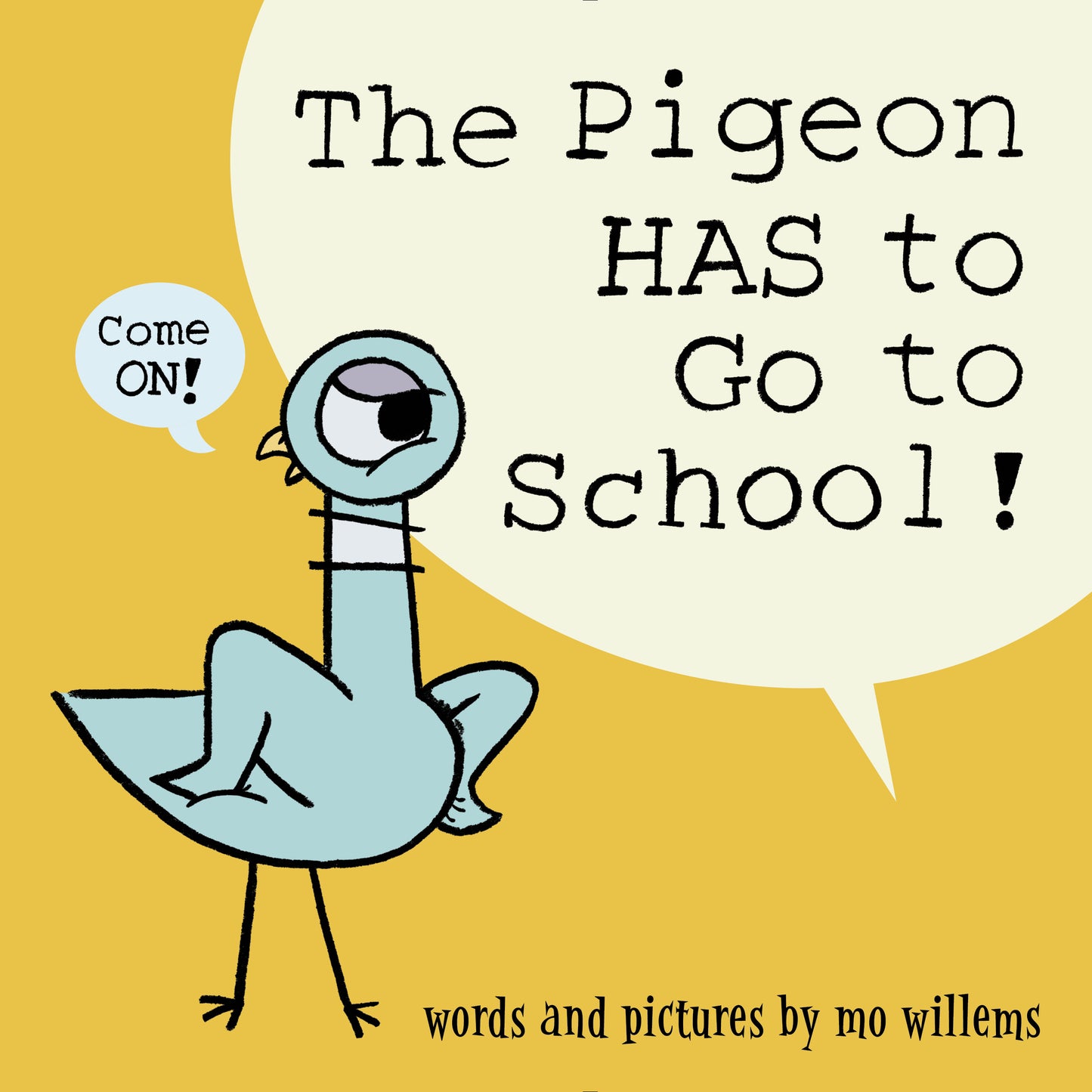 The Pigeon HAS to Go to School! - Agricola Street Books