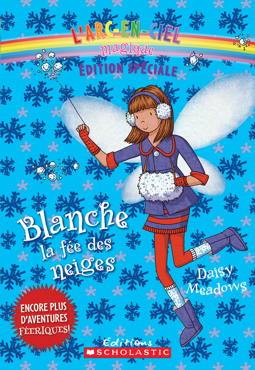 L' arc-en-ciel magique : Édition spéciale : Blanche, la fée des neiges