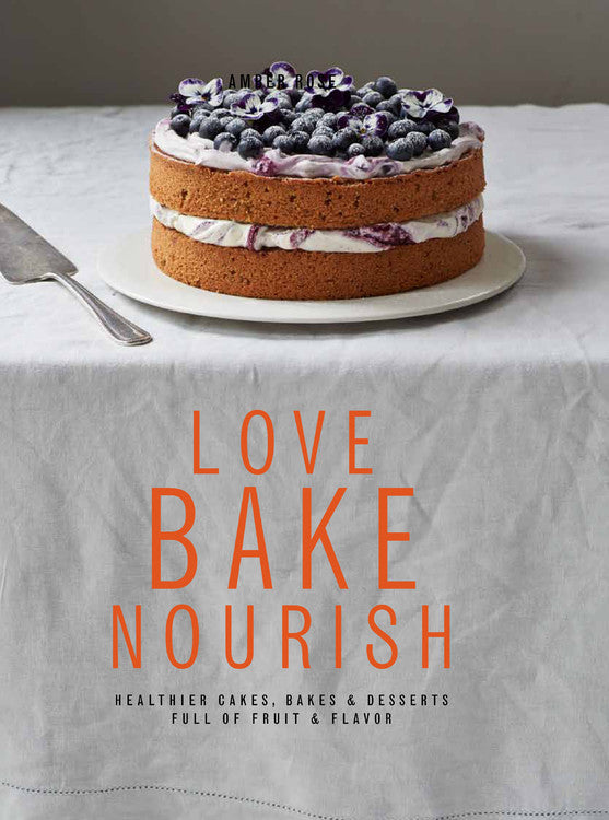Love, Bake, Nourish - Agricola Street Books