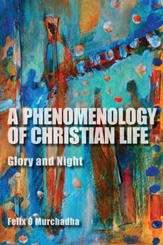 A Phenomenology of Christian Life - Agricola Street Books