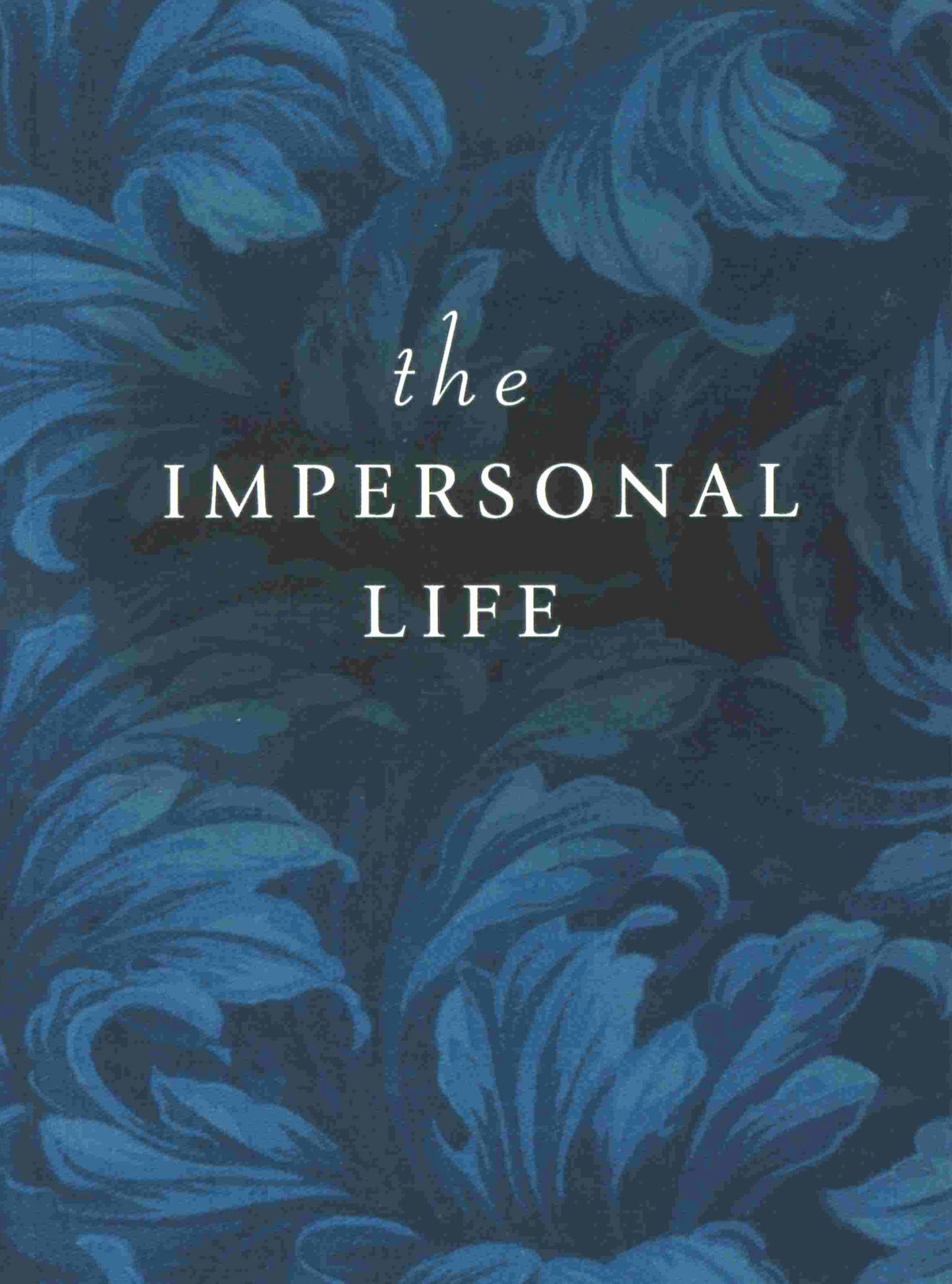 The Impersonal Life - Agricola Street Books