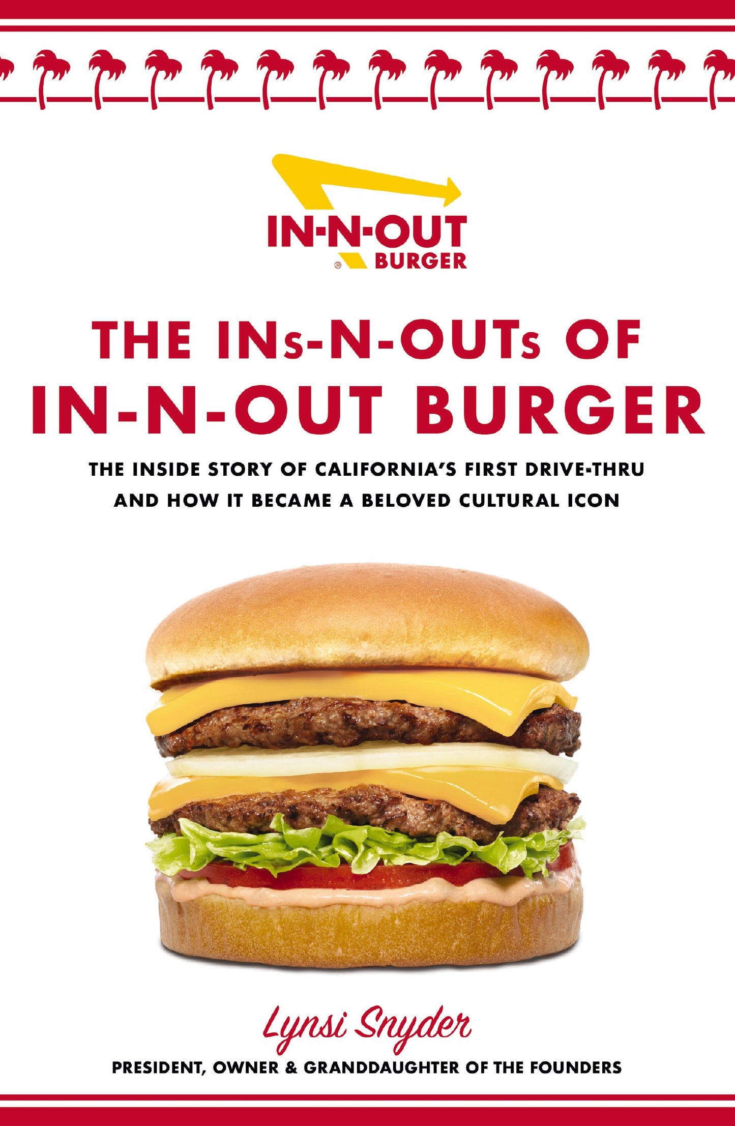 The Ins-N-Outs of In-N-Out Burger - Agricola Street Books