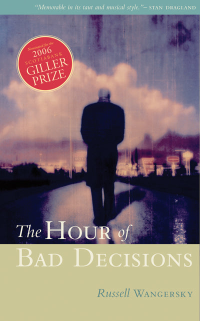 The Hour Of Bad Decisions - Agricola Street Books