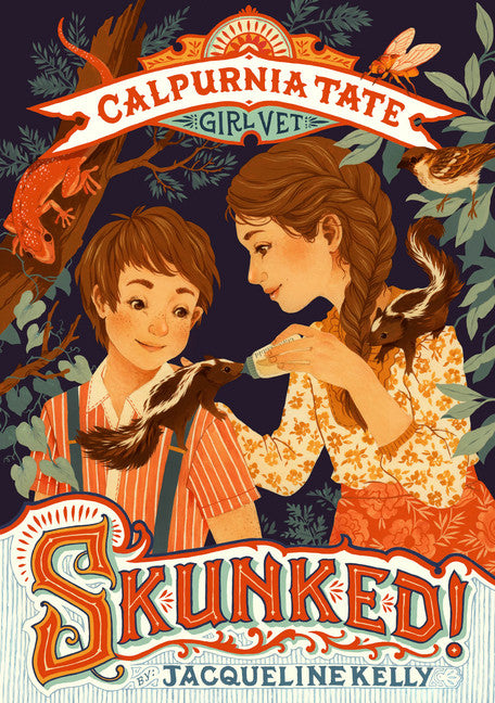 Skunked!: Calpurnia Tate, Girl Vet - Agricola Street Books