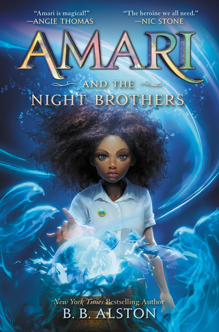 Amari and the Night Brothers (Supernatural Investigations #1) - Agricola Street Books
