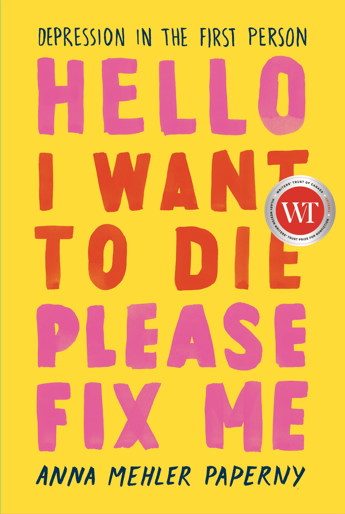Hello I Want to Die Please Fix Me - Agricola Street Books