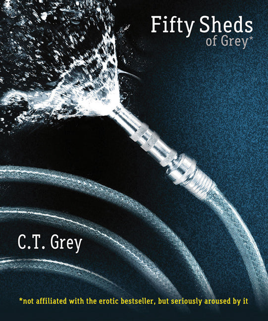 Fifty Sheds of Grey - Agricola Street Books