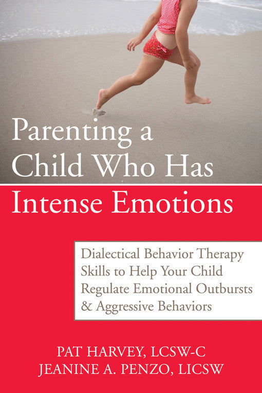 Parenting a Child Who Has Intense Emotions - Agricola Street Books