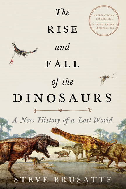 The Rise and Fall of the Dinosaurs - Agricola Street Books