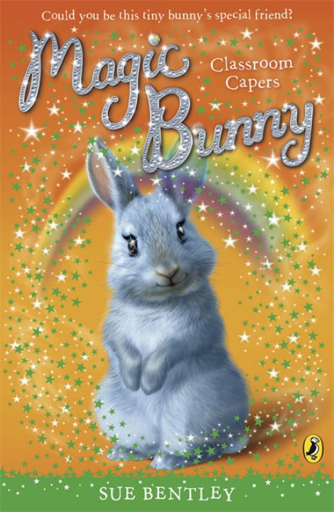 Classroom Capers (Magic Bunny #4) - Agricola Street Books