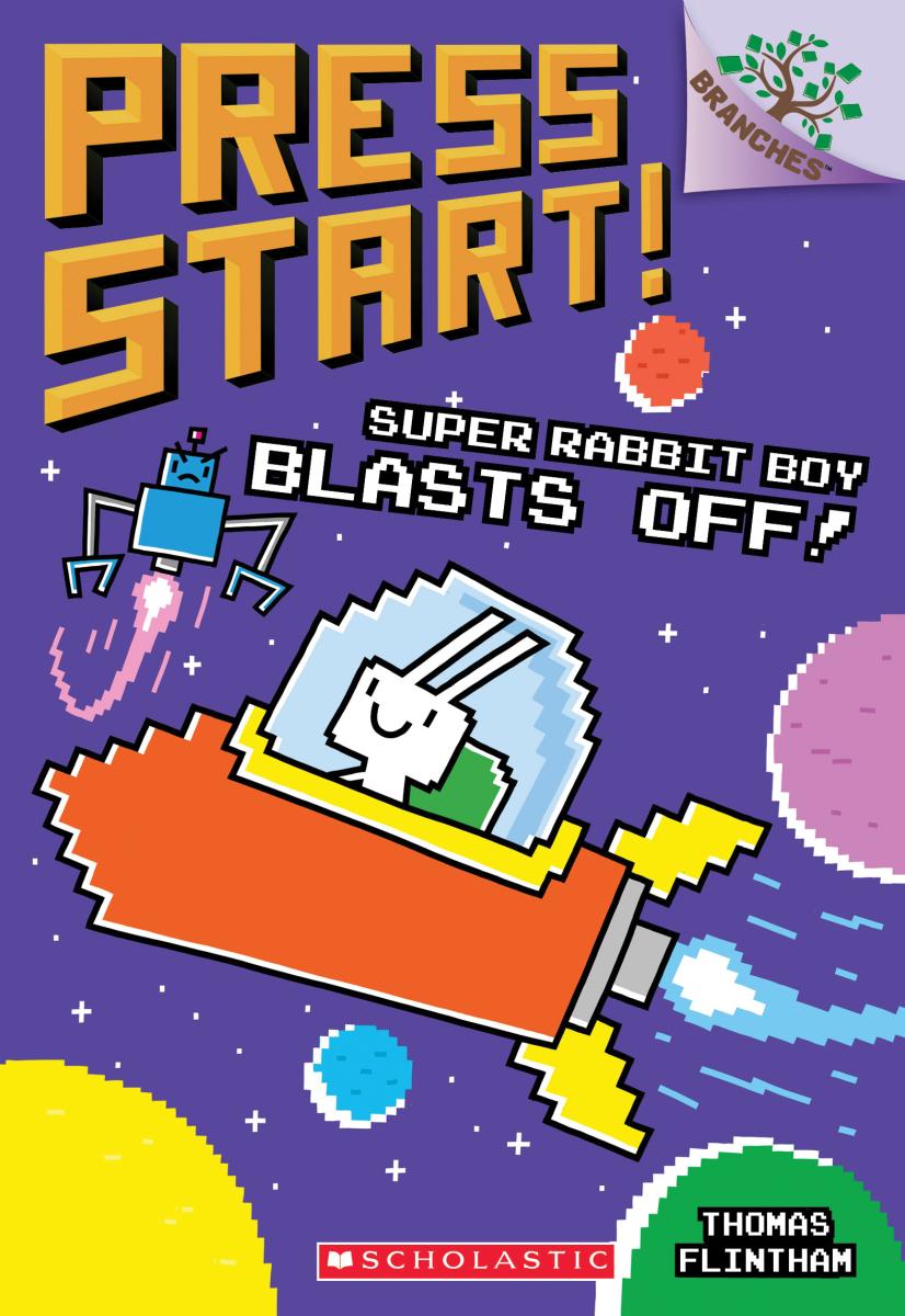 Super Rabbit Boy Blasts Off!: A Branches Book (Press Start! #5) - Agricola Street Books