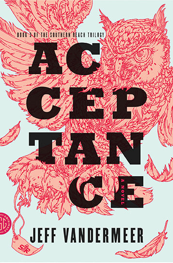 Acceptance (The Southern Reach Trilogy #3) - Agricola Street Books