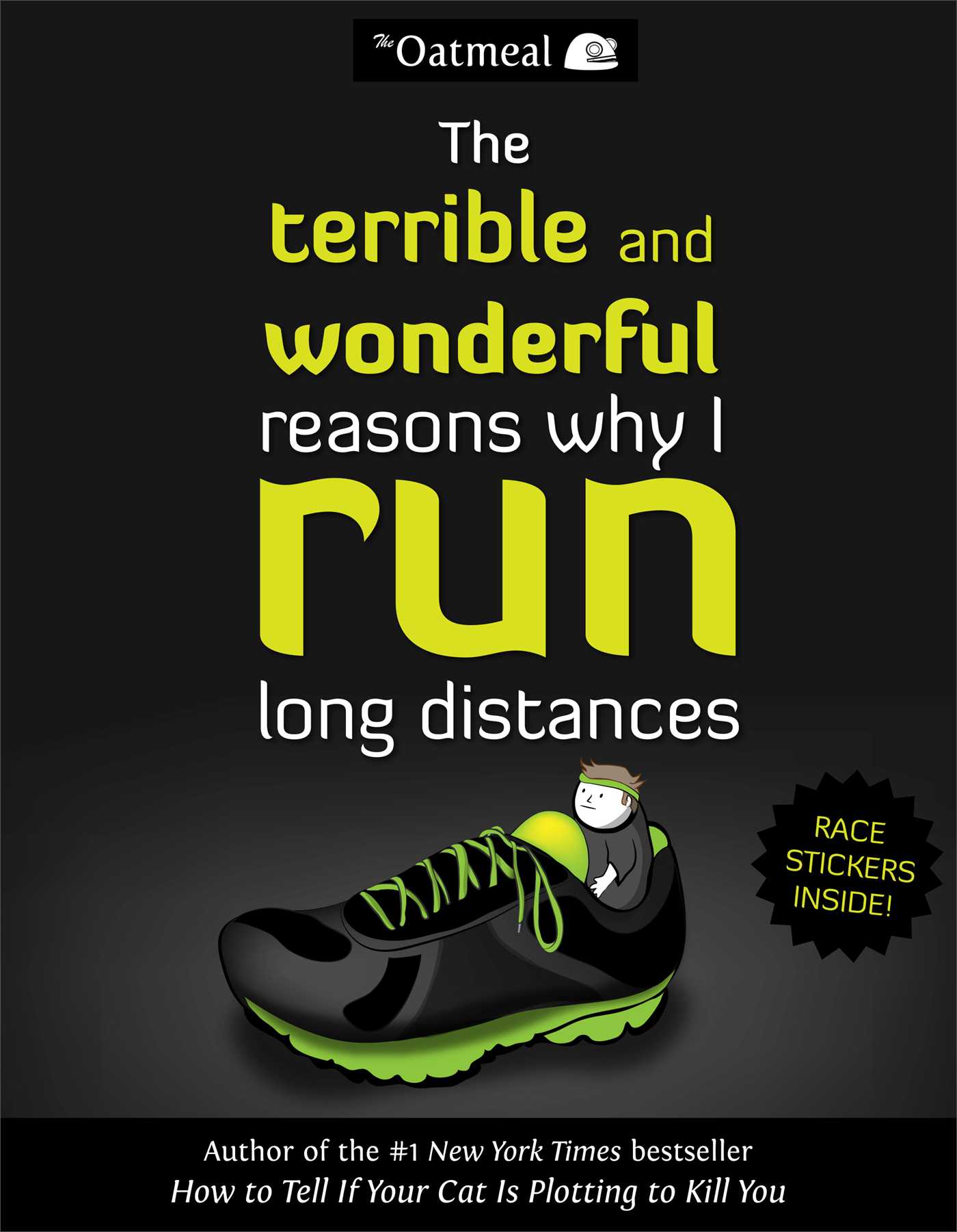The Terrible and Wonderful Reasons Why I Run Long Distances - Agricola Street Books
