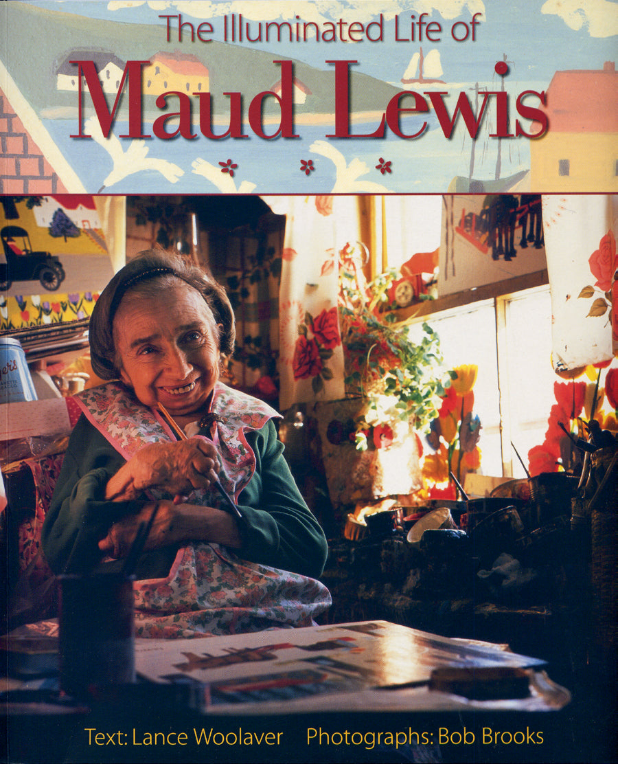 The Illuminated Life of Maud Lewis - Agricola Street Books