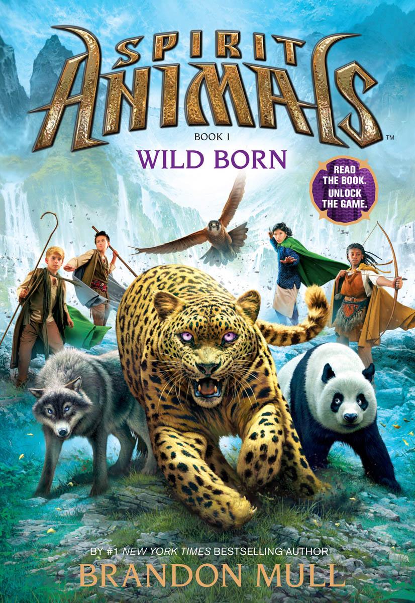 Wild Born (Spirit Animals, Book 1) - Agricola Street Books