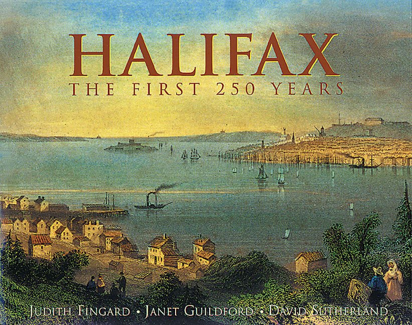 Halifax: The First 250 Years - Agricola Street Books