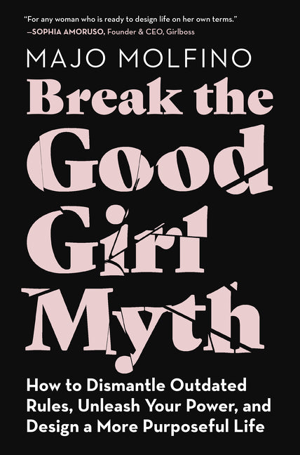 Break the Good Girl Myth - Agricola Street Books