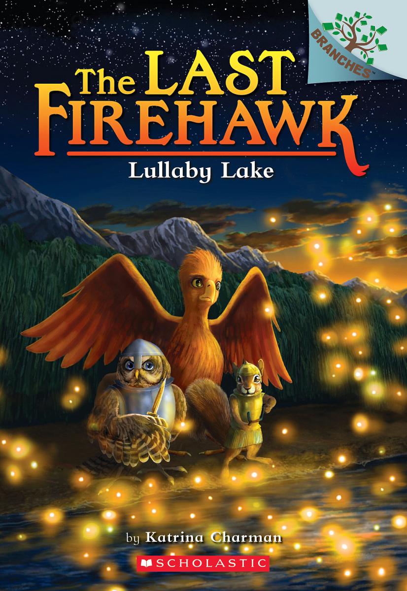 Lullaby Lake: A Branches Book (The Last Firehawk #4) - Agricola Street Books